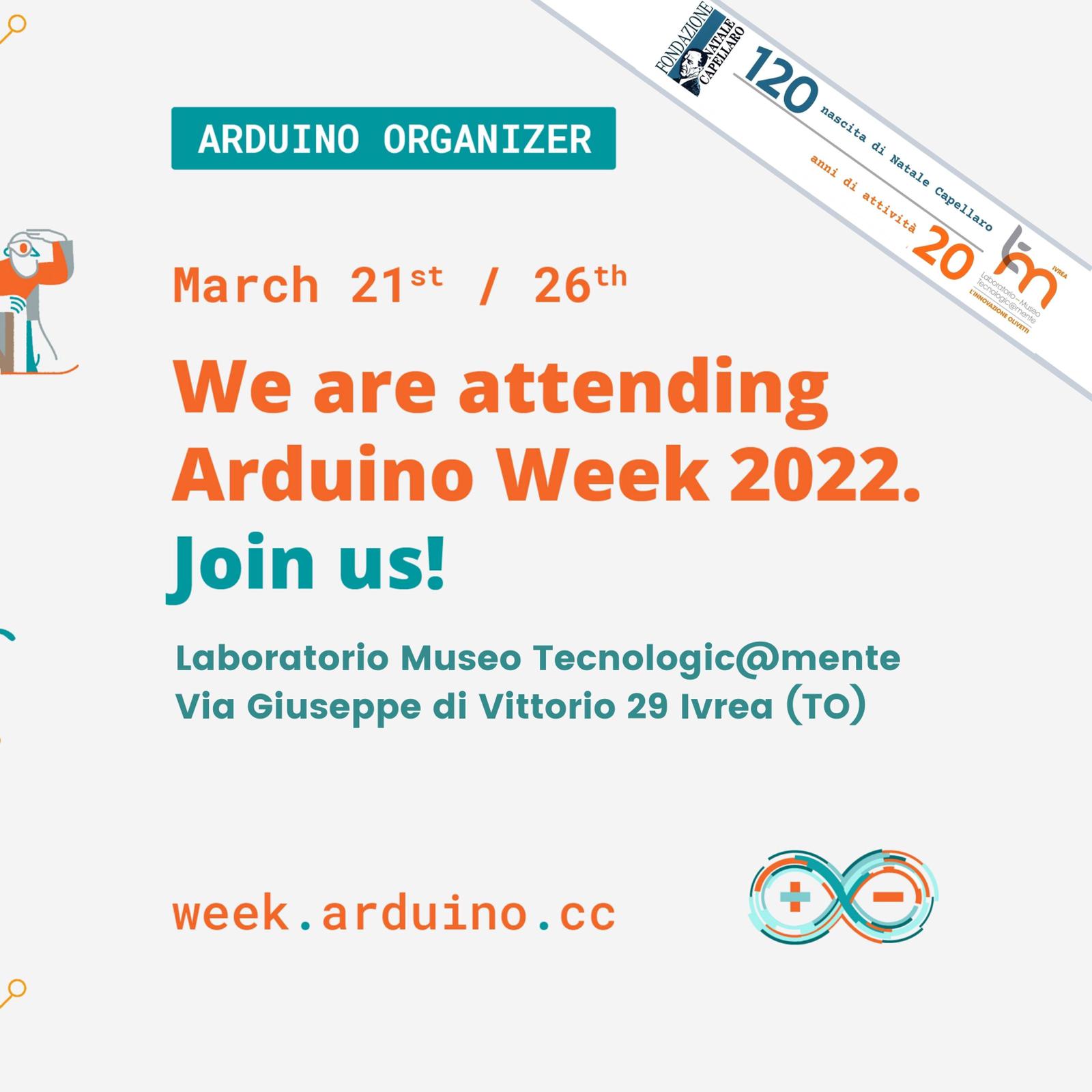 ARDUINO WEEK 2022 - OPEN DAY A IVREA - Museo Tecnologicamente